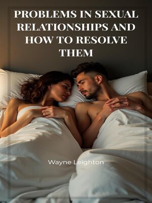 cover image of Problems In Sexual Relationships and How to Resolve Them